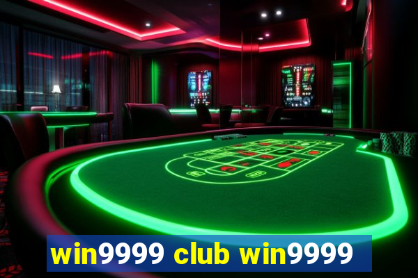 win9999 club win9999